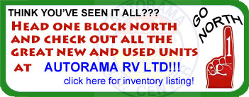 Go north one block to Autoama RV LTD and check out the new and used units in stock today!